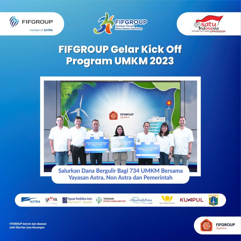FIFGROUP Gelar Kick Off UMKM 2023, Salurkan Dana Bergulir Bagi 734 UMKM Bersama Yayasan Astra, Yayasan Non Astra, dan Pemerintah